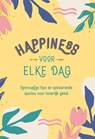 Happiness voor elke dag - TEXTCASE,  Deventer - 9789036645607