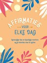 Affirmaties voor elke dag - Gilly Pickup - 9789036645652