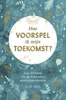 Hoe voorspel ik mijn toekomst? - Ellen Ricks - 9789036647526