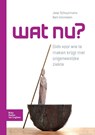 Wat nu? - Jaap Schuurmans ; Bert Ummelen - 9789036807616