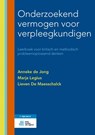 Onderzoekend vermogen voor verpleegkundigen - Anneke de Jong ; Lieven De Maesschalck ; Marja Legius - 9789036812030