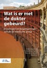 Wat is er met de dokter gebeurd? - Baziel van Engelen ; Gert Jan van der Wilt ; Marcel Levi - 9789036821520