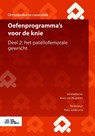 Oefenprogramma's voor de knie Deel 2: het patellofemorale gewricht - Koos van Nugteren ; Patty Joldersma - 9789036822381