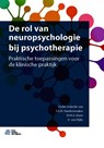 De rol van neuropsychologie bij psychotherapie - J.A.M. Vandermeulen ; M.M.A. Derix ; A. van Dijke - 9789036822626