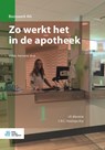 Zo werkt het in de apotheek - J.R. Mentink ; C.R.C. Huizinga-Arp - 9789036824828