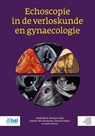 Echoscopie in de verloskunde en gynaecologie - Monique Haak ; Mireille Bekker ; Melanie Engels ; Judith Huirne - 9789036830348