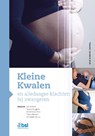 Kleine Kwalen en alledaagse klachten bij zwangeren - Just Eekhof ; Sjoerd Bruggink ; Annemarije Kruis ; Tobias Bonten ; Annelieke Petrus - 9789036831062