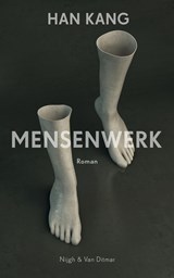 Mensenwerk, Han Kang -  - 9789038801018