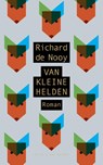 Van kleine helden - Richard de Nooy - 9789038801834