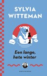 Een lange, hete winter - Sylvia Witteman - 9789038804644