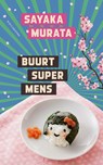 Buurtsupermens - Sayaka Murata - 9789038806648