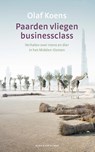 Paarden vliegen businessclass - Olaf Koens - 9789038807119