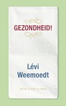 Gezondheid! - Levi Weemoedt - 9789038807898