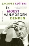 Ik moest vanmorgen denken - Jacques Klöters - 9789038808574