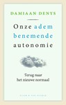 Onze adembenemende autonomie - Damiaan Denys - 9789038811055