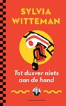 Tot dusver niets aan de hand - Sylvia Witteman - 9789038811598