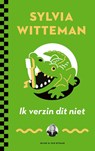 Ik verzin dit niet - Sylvia Witteman - 9789038812199