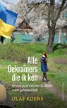 Alle Oekraïners die ik ken - Olaf Koens - 9789038812502