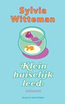 Klein huiselijk leed - Sylvia Witteman - 9789038814919