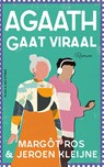 Agaath gaat viraal - Jeroen Kleijne ; Margôt Ros - 9789038815527
