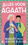 Alles voor Agaath - Margôt Ros ; Jeroen Kleijne - 9789038815558