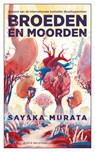 Broeden en moorden - Sayaka Murata - 9789038816739