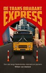De Trans Brabant Express - Willem van Zeeland - 9789038817637