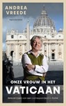 Onze vrouw in het Vaticaan - Andrea Vreede - 9789038818337