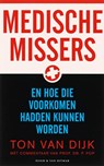 Medische missers - Ton van Dijk ; Peter Pop - 9789038891316