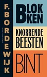 Blokken; Knorrende beesten; Bint - F. Bordewijk - 9789038896397