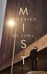 Mist - Wilfried de Jong - 9789039101216