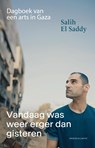 Vandaag was weer erger dan gisteren - Salih El Saddy - 9789039101681