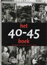 Het 40-45 boek - Erik Somers ; Rene Kok - 9789040087417