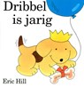 Dribbel is jarig - Eric Hill - 9789041002532