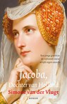 Jacoba, dochter van Holland - Simone van der Vlugt - 9789041415981