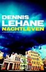 Nachtleven - Dennis Lehane - 9789041424402