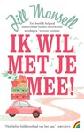 Ik wil met je mee - Jill Mansell - 9789041714138