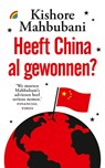 Heeft China al gewonnen? - Kishore Mahbubani - 9789041714534