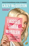 I kissed Shara Wheeler - Casey McQuiston - 9789041716477