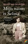 Mijn naam is Selma - Selma van de Perre - 9789041717146