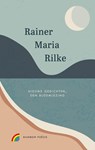 Nieuwe gedichten, een bloemlezing - Rainer Maria Rilke - 9789041741189