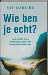 Wie ben je echt! - MARTINA, Roy - 9789041762443