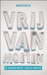 Vrij van moeten - Marieke Meijer-van Abbema - 9789043513616