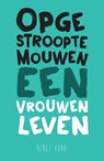 Opgestroopte mouwen - Renée Vonk - 9789043519731