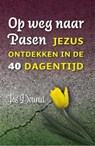 Op weg naar Pasen - Jos Douma - 9789043520300