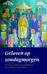 Geloven op zondagmorgen - Leo Fijen - 9789043521826