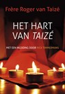 Het hart van Taizé - Frère Roger van Taizé - 9789043525497