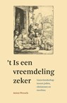 't Is een vreemdeling zeker - Anton Wessels - 9789043525930