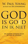 God is goed en ik niet - W. Paul Young - 9789043526319