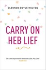 Carry on, heb lief - Glennon Doyle Melton - 9789043527576